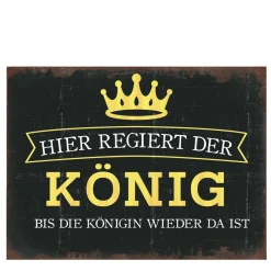 Metall Schild mit Spruch: Hier regiert der König ..., 35x26cm, Hänger, Gerrys Garden